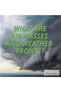 What Are Air Masses and Weather Fronts?