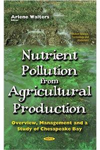 Nutrient Pollution From Agricultural Production