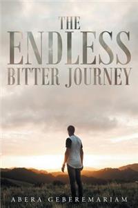 The Endless Bitter Journey