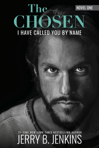 The Chosen: I Have Called You by Name (Revised & Expanded)
