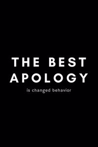 The Best Apology Is Changed Behavior