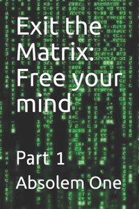 Exit the Matrix