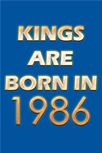 Kings Are Born In 1986 Notebook