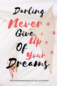 Darling Never Give Up Of Your Dreams