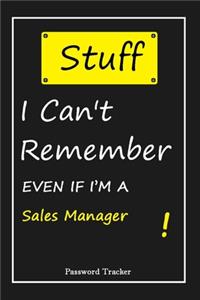 STUFF! I Can't Remember EVEN IF I'M A Sales Manager