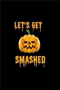 Let's Get Smashed