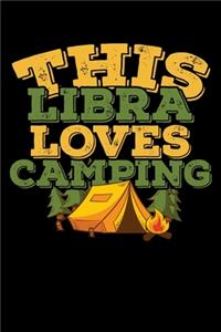 This Libra Loves Camping Notebook: 100 Wide Ruled Lined Pages