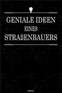 Geniale Ideen eines Straßenbauers Notizbuch: Straßenbauer Journal DIN A5 liniert 120 Seiten Geschenk