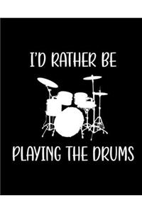 I'd Rather Be Playing the Drums