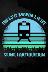 Dieser Mann liebt seine Lokführerin