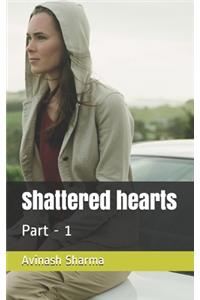 Shattered hearts