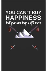 You cant buy happiness but you can buy a lift pass