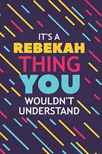 It's a Rebekah Thing You Wouldn't Understand