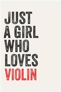 Just A Girl Who Loves violin for violin lovers violin Gifts A beautiful