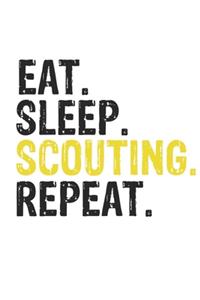 Eat Sleep Scouting Repeat Best Gift for Scouting Fans Notebook A beautiful