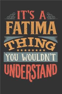 Its A Fatima Thing You Wouldnt Understand