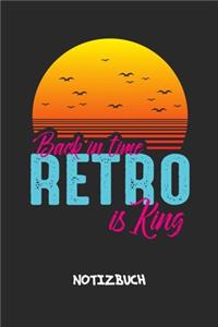 Back in Time Retro Is King