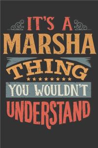 Its A Marsha Thing You Wouldnt Understand