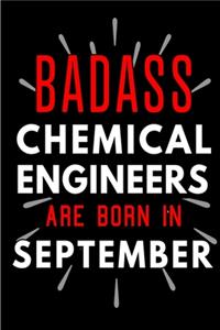 Badass Chemical Engineers Are Born In September
