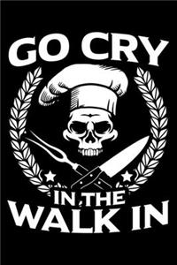Go Cry In The Walk In