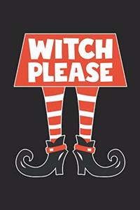 Funny Halloween Notebook - Witch Please Wirting Journal - Cute Halloween Gift - Halloween Themed Witch Diary