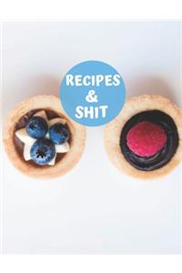 Recipes & Shit