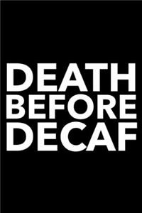 Death Before Decaf