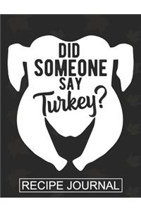 Did Someone Say Turkey