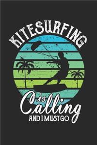 Kitesurfing Is Calling And I Must Go