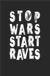 Stop Wars Start Raves