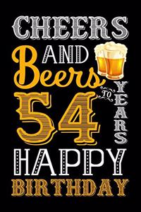 Cheers And Beers To 54 Years Happy Birthday