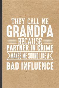 They Call Me Grandpa Because Partner in Crime Makes Me Sound Like a Bad Influence
