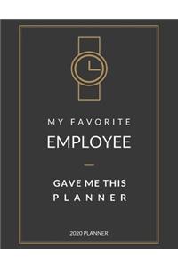 2020 Planner My Favorite Employee Gave Me This Planner