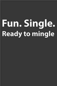 Fun Single Ready To Mingle Notebook