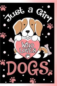 Just a Girl Who Loves Dogs Notebook
