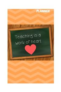 Teaching Is a Work of Heart Planner