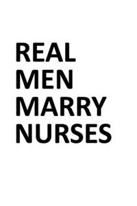 Real Men Marry Nurses