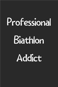 Professional Biathlon Addict