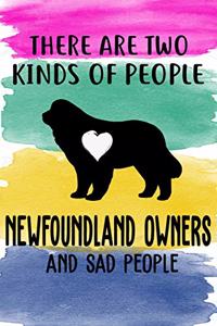 There Are Two Kinds Of People Newfoundland Owners And Sad People Notebook Journal