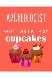 Archeologist - will work for cupcakes: Calendar 2020, Monthly & Weekly Planner Jan. - Dec. 2020