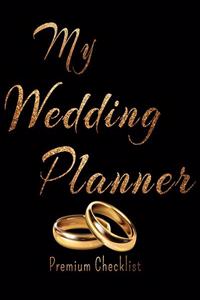My Wedding Planner a Portable Guide to Organizing Your Dream Wedding 2021 / 2020 Wedding Planner golden wedding rings Aureate Gold design Auric Style Complete Wedding Planning Notebook and Organizer Checklists Budget Planner Bride Wedding Engagemen