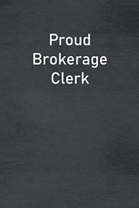 Proud Brokerage Clerk