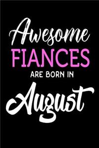 Awesome Fiances Are Born In August