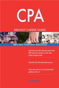 CPA RED-HOT Career Guide; 2511 REAL Interview Questions