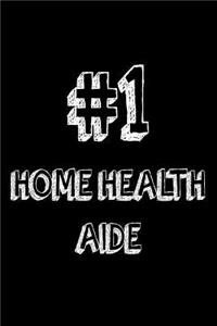 #1 Home Health Aide