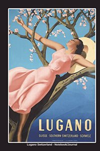 Lugano Switzerland - Notebook Journal