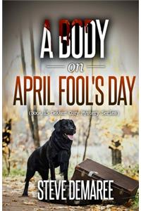 A Body on April Fool's Day