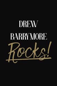Drew Barrymore Rocks!