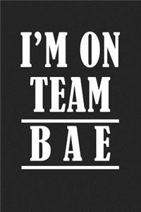 I'm on Team Bae