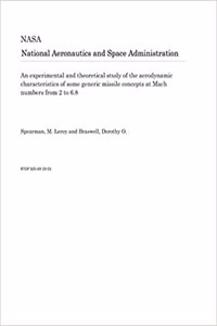 An Experimental and Theoretical Study of the Aerodynamic Characteristics of Some Generic Missile Concepts at Mach Numbers from 2 to 6.8